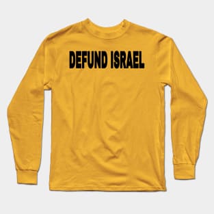 Defund Israel - Black - Front Long Sleeve T-Shirt